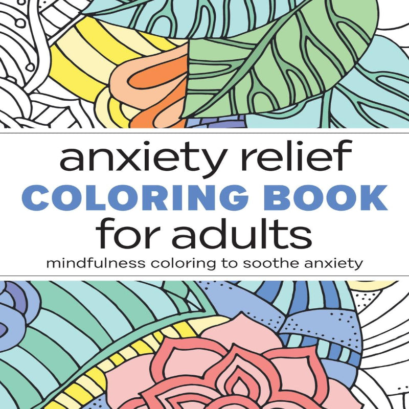 Anxiety Relief Coloring Book For Adults - Bloom and Rise
