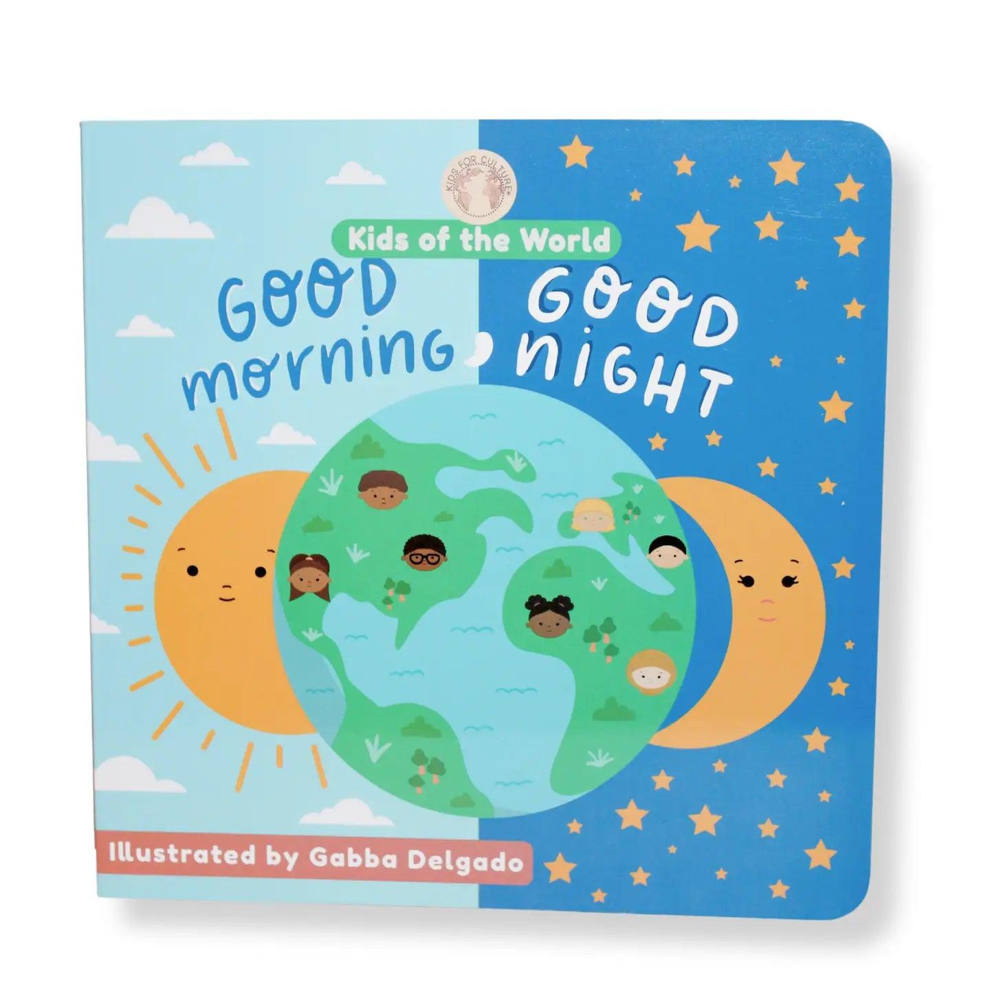 Kids of the World: Good Morning, Good Night Board Book - Bloom and Rise