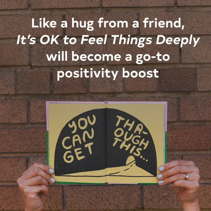 It's Ok To Feel Things Deeply Book