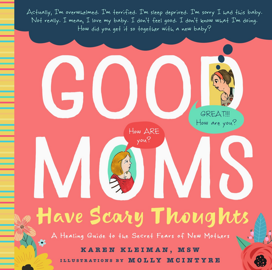 "Good Moms Have Scary Thoughts" by Karen Kleinman